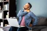 Spine Health because of remote work, Spine Health, spine health getting impacted due to remote work, Work from home