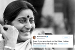 mother to Indians starnded abroad, sushma swaraj, these tweets by sushma swaraj prove she was a rockstar and also mother to indians stranded abroad, Indian ambassador to us