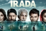 Irada Hindi Movie show timings, Irada Movie Event in Pennsylvania, irada hindi movie show timings, Arshad warsi