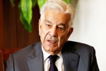 Khawaja Asif new statement, Khawaja Asif minister, pak minister makes a big claim on india, Leaders Khawaja Asif new statement, Khawaja Asif minister, pak minister makes a big claim on india, Leaders